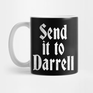 Send It To Darrell Mug